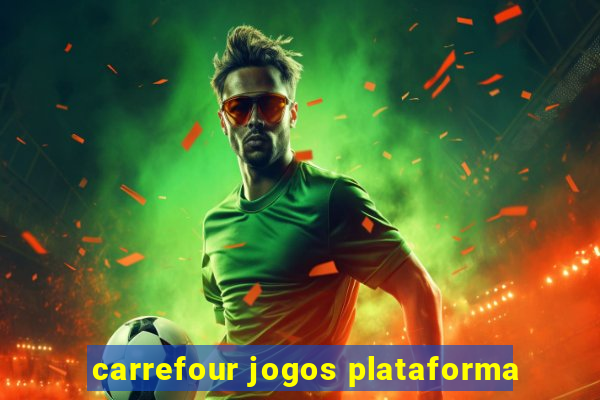 carrefour jogos plataforma